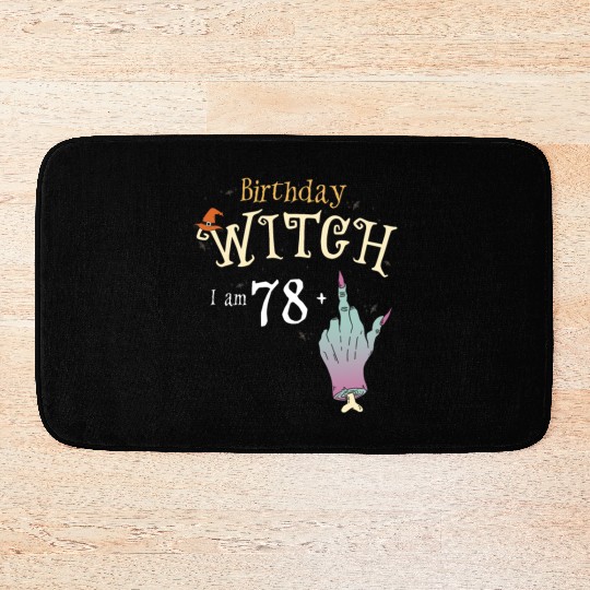 Yes It's My Birthday - 79th Birthday Witch Funny Bath Mats