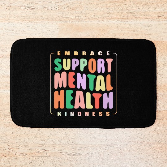 Embrace Kindness Support mental Health Bath Mats