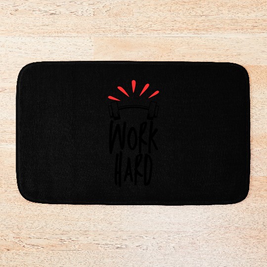 Work hard Bath Mats