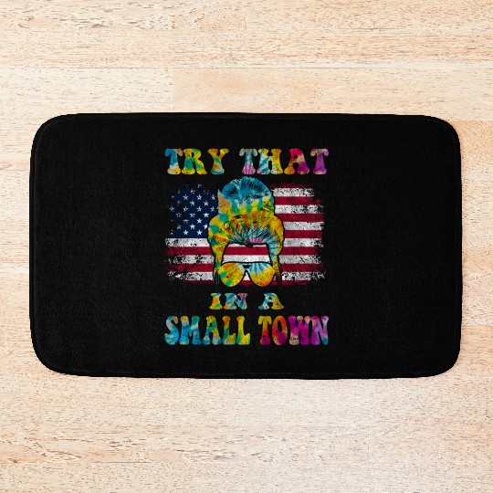 Try That In a Small Town US Flag Girl Bath Mats