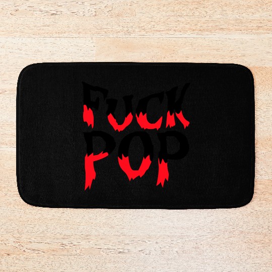 Fuck pop charts music heavy metal hard rock love Bath Mats