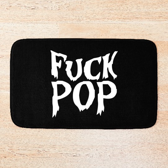 Fuck pop charts music heavy metal hard rock love Bath Mats