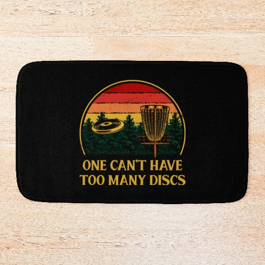 One Cant Have Too Many Discs Funny Disc Golf Humor Bath Mats