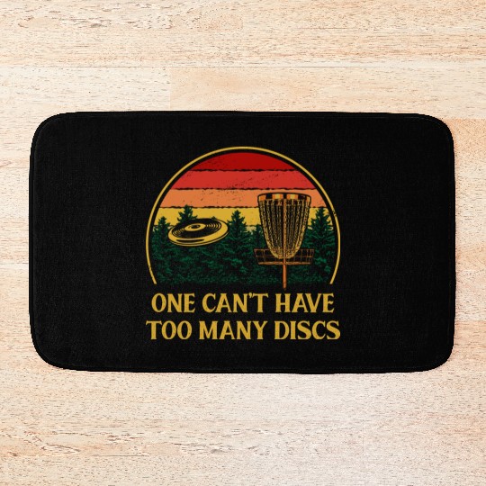 One Cant Have Too Many Discs Funny Disc Golf Humor Bath Mats