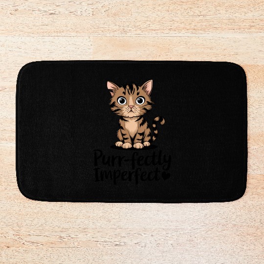 Cat Lover Quote:Purrfectly Imperfect Bath Mats