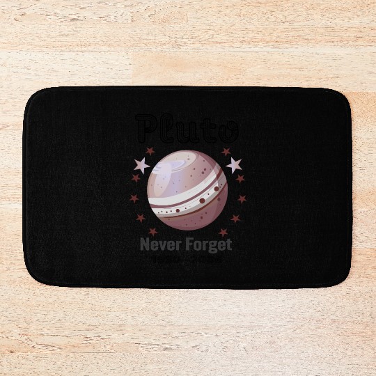 Planet Pluto Never Forget Bath Mats