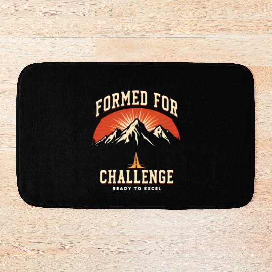 Formed FOR Challenge, Ready To Excel Bath Mats