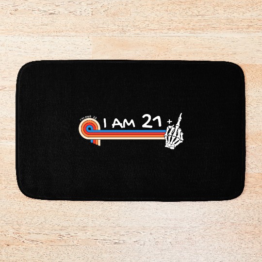I Am 21 Plus Middle Finger - 22nd Birthday Bath Mats