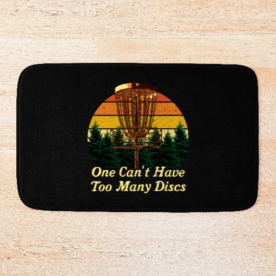 One Cant Have Too Many Discs Funny Disc Golf Humor Bath Mats