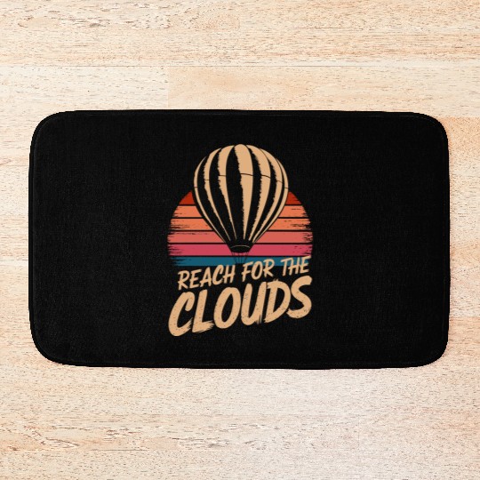 Reach For The Clouds Hot Air Balloon Inspiration Bath Mats