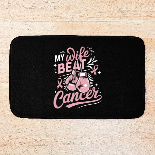 My Wife Beat Cancer Breast Cancer Awareness Bath Mats