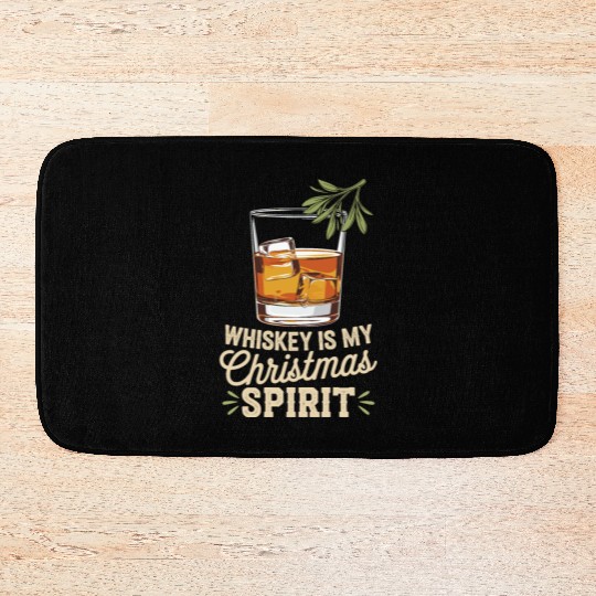 Whiskey Is My Christmas Spirit Cheer Bath Mats