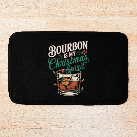 Bourbon Is My Christmas Spirit Festive Design Bath Mats