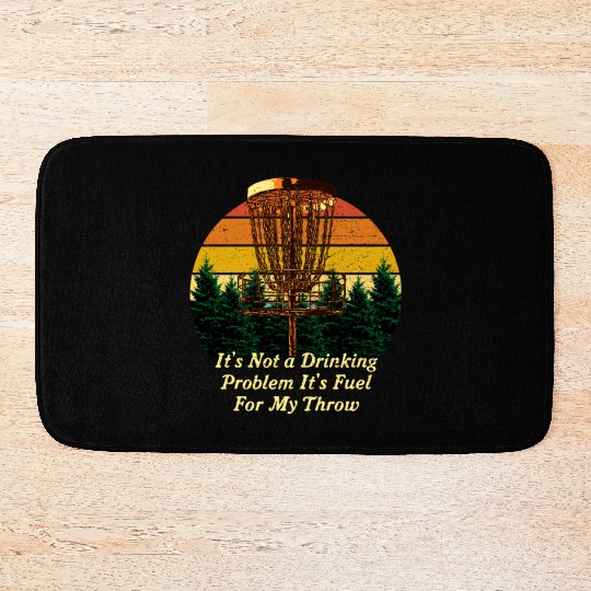 Its Fuel For My Throw Disc Golf Beer Lover Golfer Bath Mats