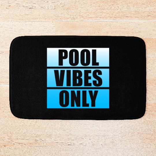 Pool Vibes Only Funny Swimming Pool Swim Team Bath Mats