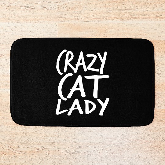 Crazy Cat Lady Text Love Saying Quote Weird Woman Bath Mats