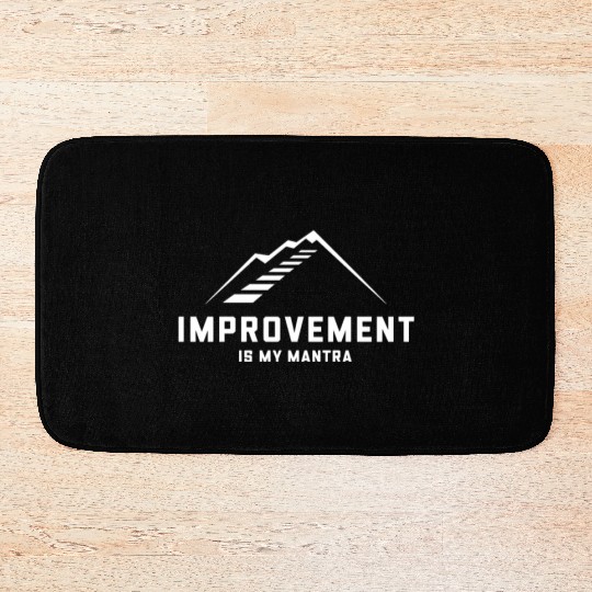 Improvement Growth: Improvement Is My Mantra Bath Mats