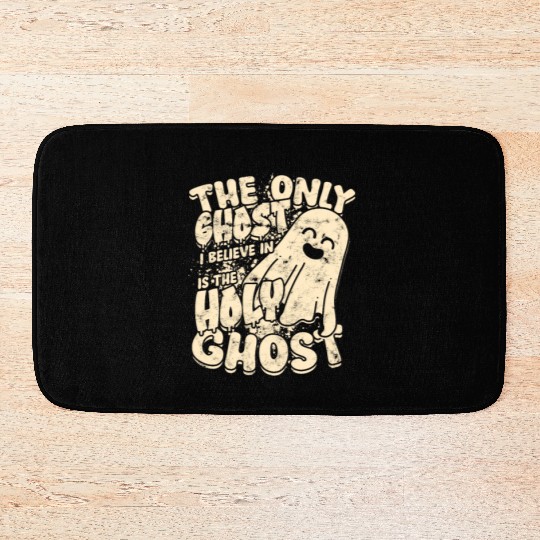 The Only Ghost I Believe In - Christian Bath Mats
