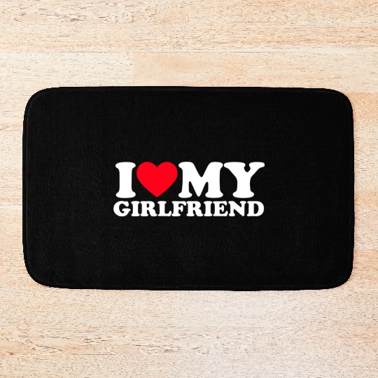 I love my girlfriend Bath Mats