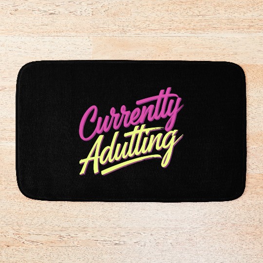 Currently Adulting 9 Bath Mats