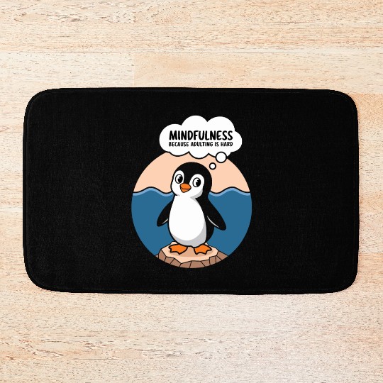 Mindfulness Because Adulting Is Hard Bath Mats