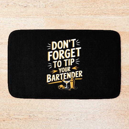 Don t Forget To Tip Your Bartender for Funny Bath Mats