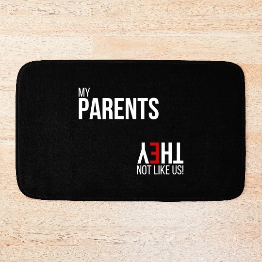My Parents, They Not Like Us Bath Mats