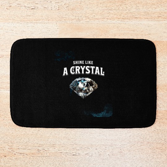 Shine like a crystal design Bath Mats
