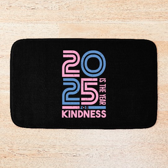 2025 Is The Year For Kindness Movement Bath Mats