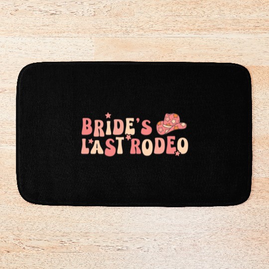 Bride Last Rodeo Hat Marriage Anniversary Bath Mats