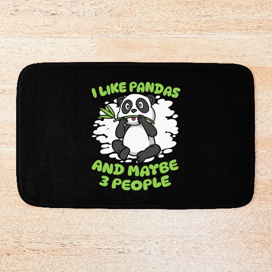 I Like Pandas And Maybe 3 People Friend Lover Bath Mats