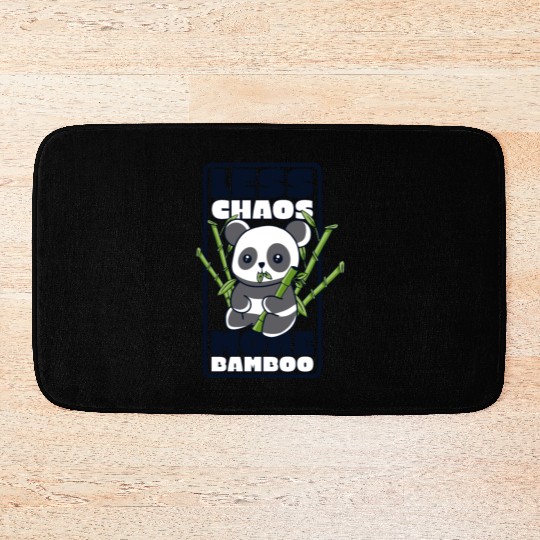 Less Chaos More Bamboo Panda Bear Friend Lover Bath Mats