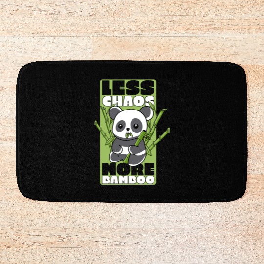 Less Chaos More Bamboo Panda Bear Friend Lover Bath Mats