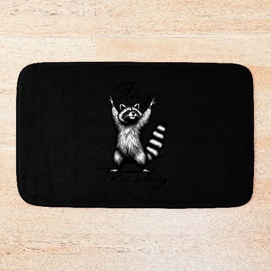 Stay Trashy Raccoon squad Bath Mats