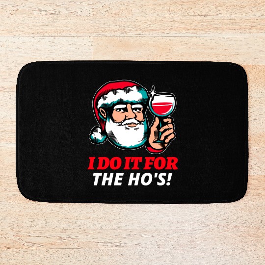 I Do It For The Ho's Bath Mats