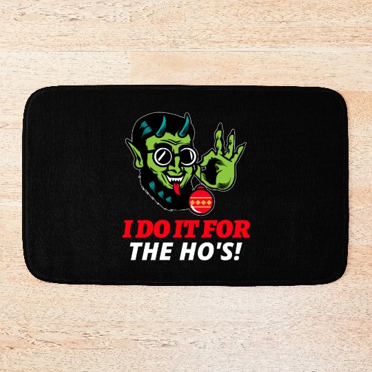 I Do It For The Ho's Bath Mats