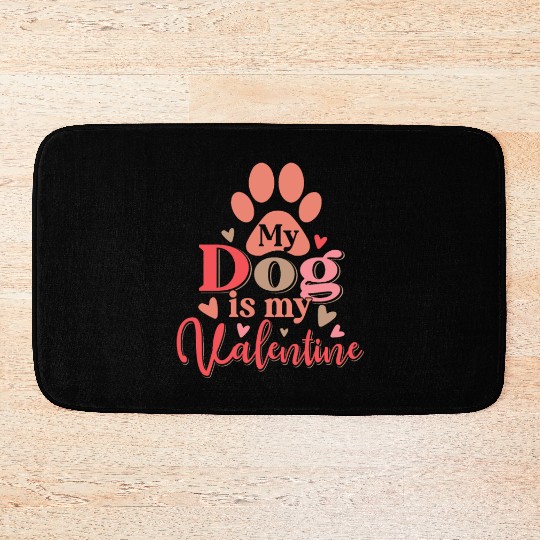My Dog Is My Valentine Bath Mats Funny Dog Lover Retro