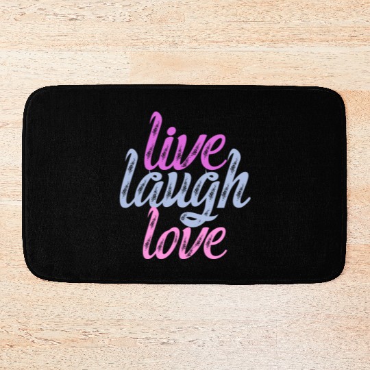 Live Laugh Love - Embrace the Joy Bath Mats