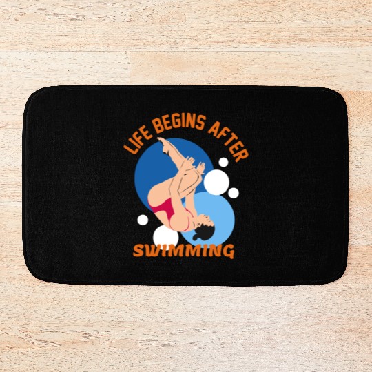 Life Begins After Swimming - Perfect Swim Design Bath Mats