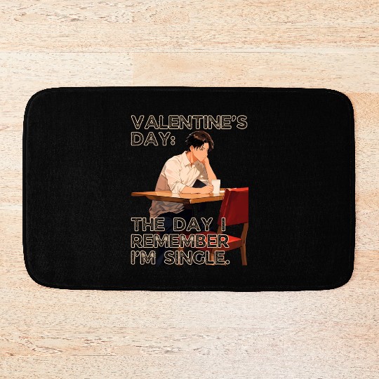 The Day I Remember I'm Single Valentines Day Bath Mats