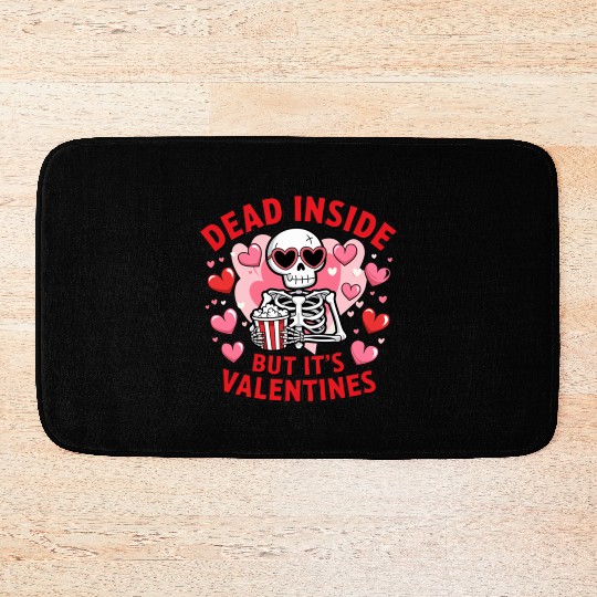 Dead Inside but It s Valentines Bath Mats