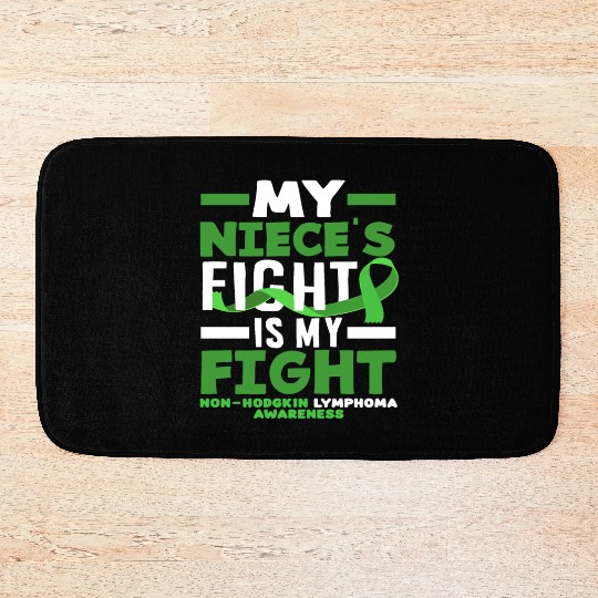 Non-Hodgkin Lymphoma Awareness My Niece Fight Bath Mats