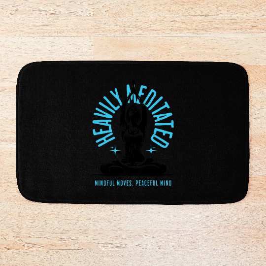 Yoga Enthusiast Heavily Meditated Mindful Moves Bath Mats