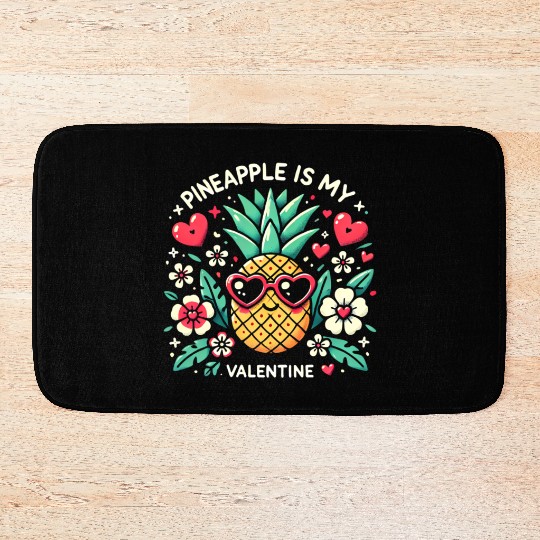 Pineapple is My Valentine Bath Mats