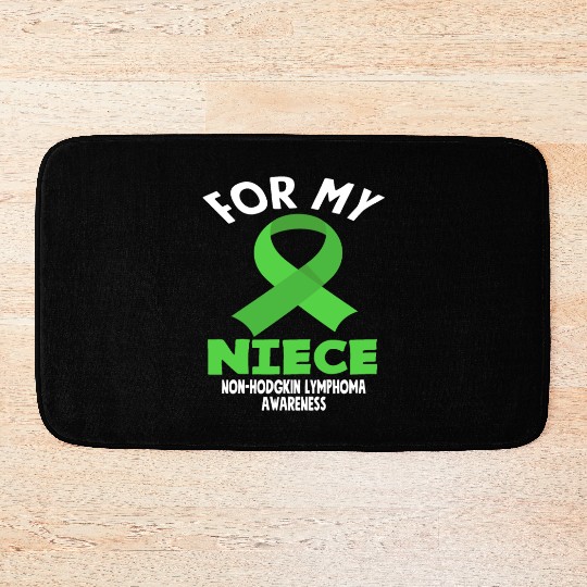 Non-Hodgkin Lymphoma Awareness For My Niece Bath Mats