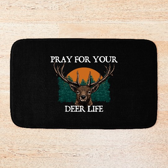 Pray for Your Deer Life Elk Hunting Antler Hunter Bath Mats