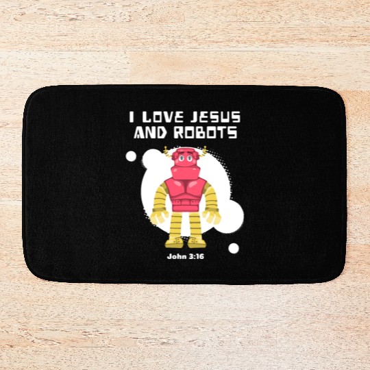 I Love Jesus and Robots, John 3:16 Bath Mats