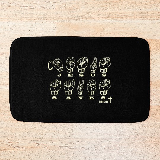 ASL Sign Language, Jesus Saves, John 3:16 Bath Mats