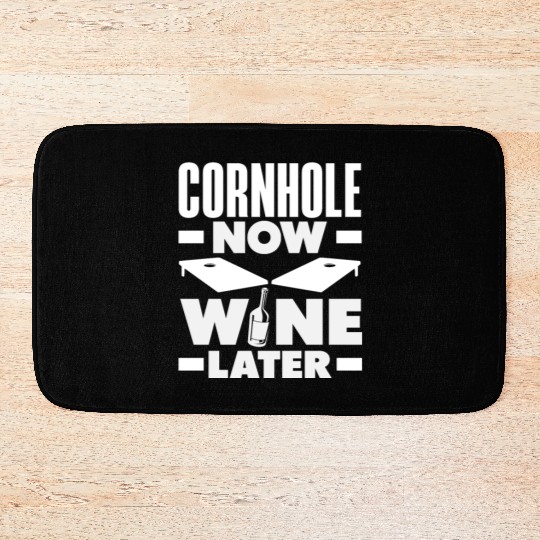 Cornhole Now Wine Later Fun Game Vibes Bath Mats