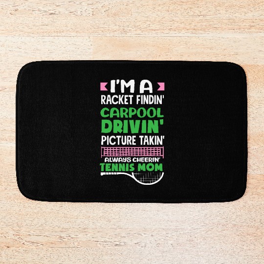 I'm A Racket Findin' Tennis Mom Bath Mats